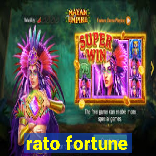 rato fortune