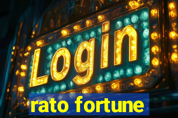 rato fortune