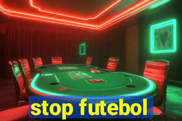 stop futebol