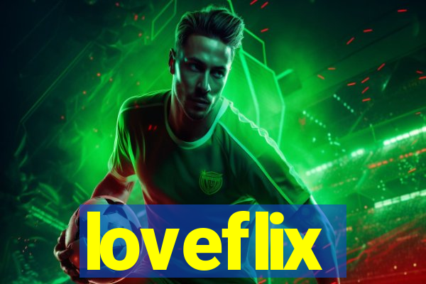 loveflix