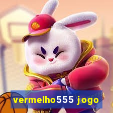 vermelho555 jogo