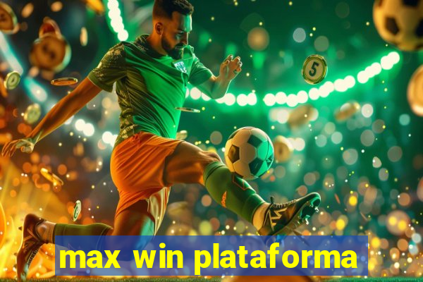 max win plataforma