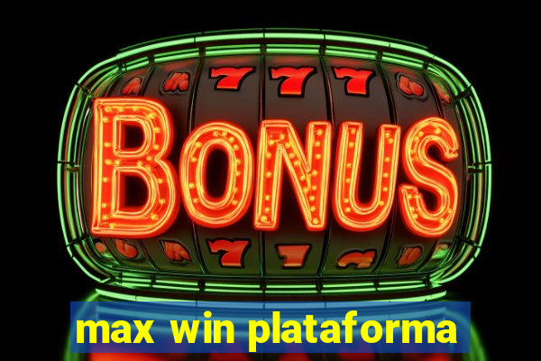 max win plataforma