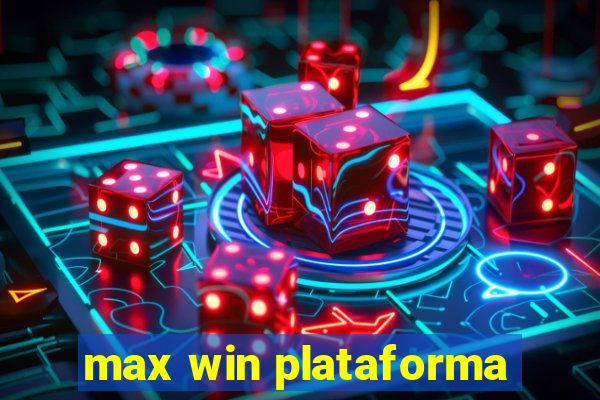 max win plataforma