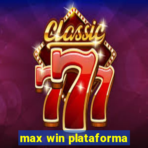 max win plataforma