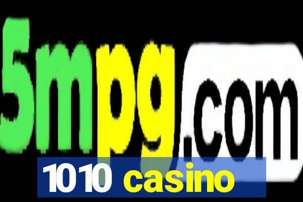 1010 casino