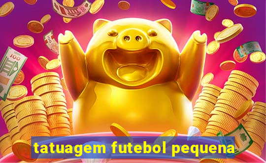 tatuagem futebol pequena