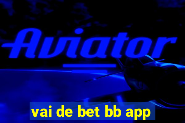 vai de bet bb app