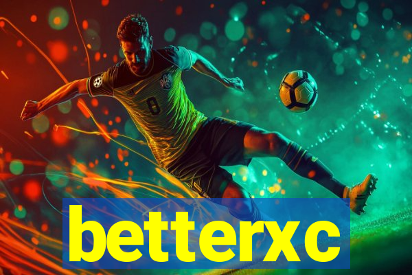 betterxc