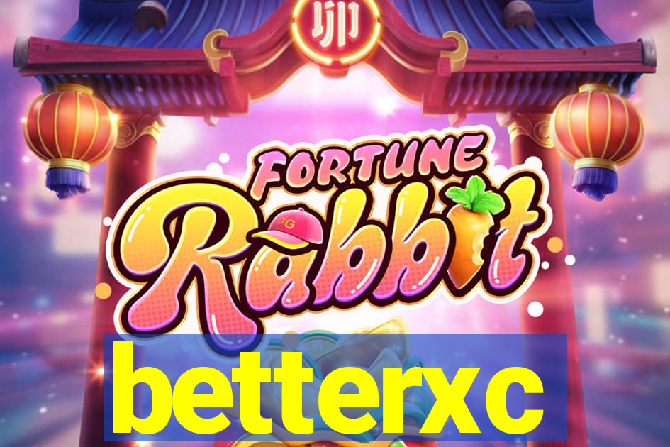 betterxc