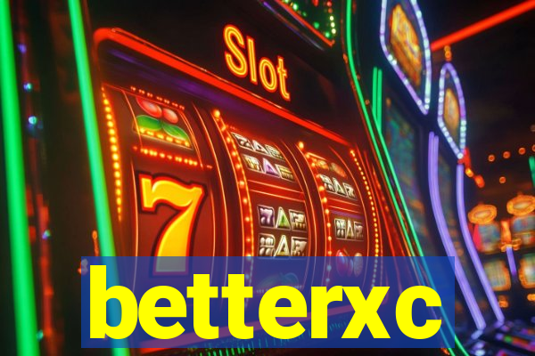 betterxc