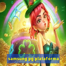 samsung pg plataforma