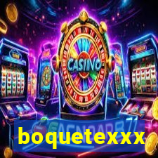 boquetexxx