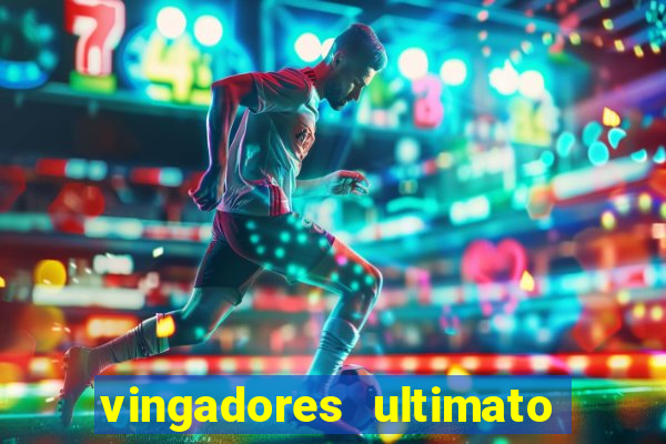 vingadores ultimato filme completo dublado gratis