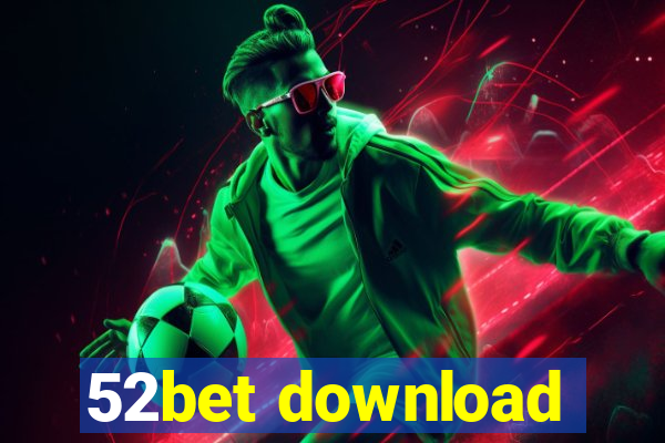 52bet download