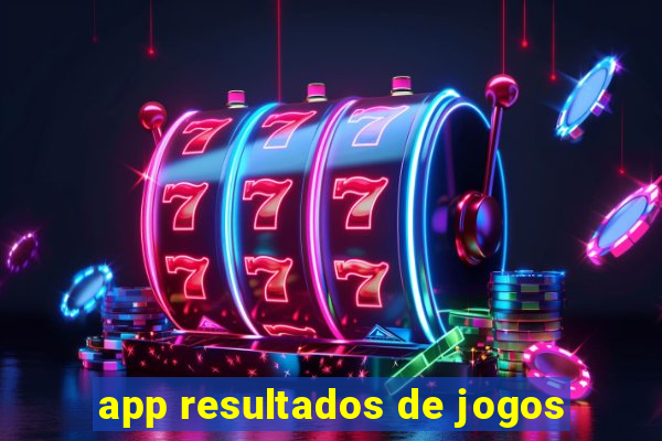 app resultados de jogos