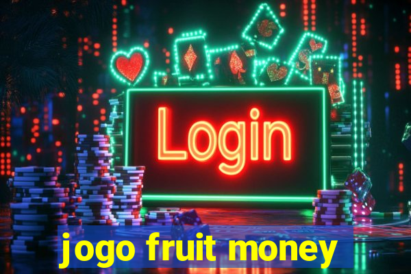 jogo fruit money