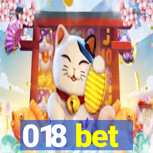 018 bet