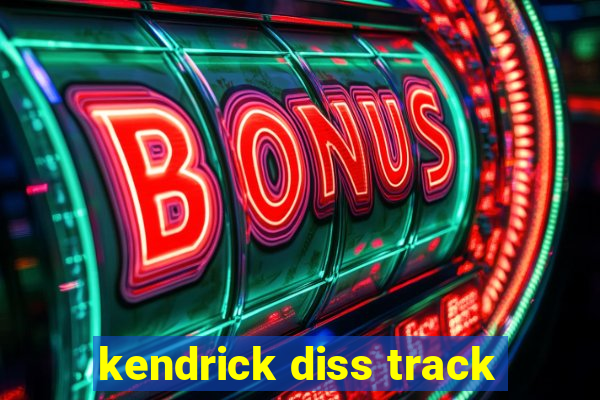 kendrick diss track