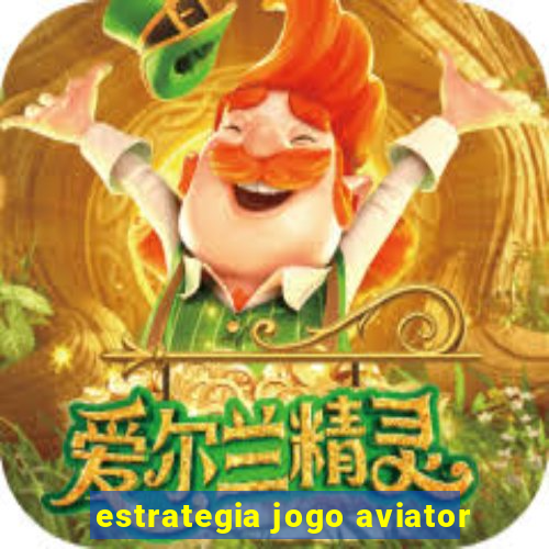 estrategia jogo aviator