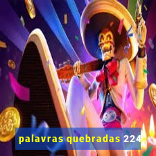 palavras quebradas 224