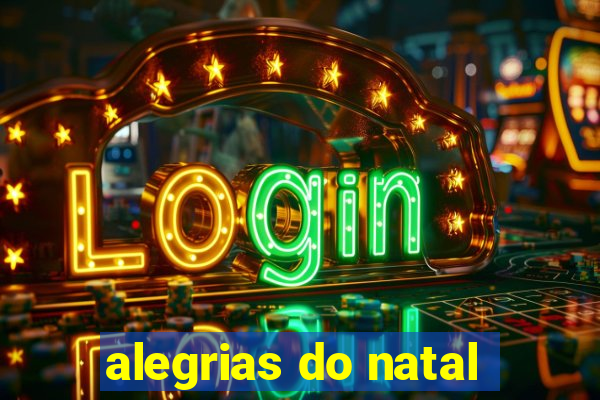 alegrias do natal