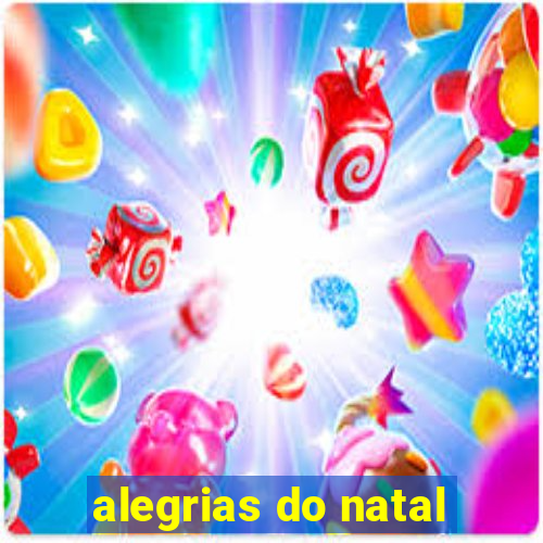 alegrias do natal