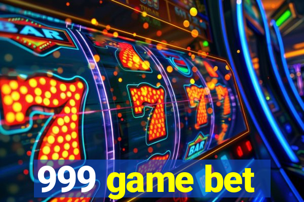 999 game bet