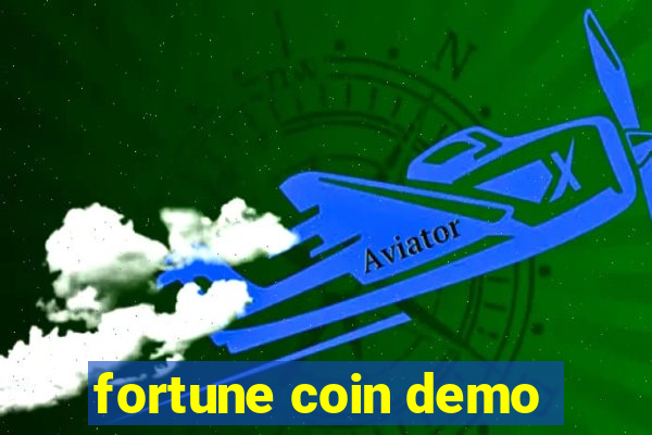 fortune coin demo