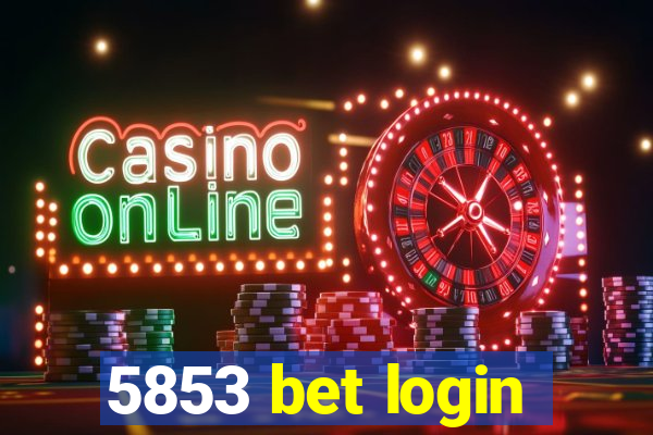 5853 bet login