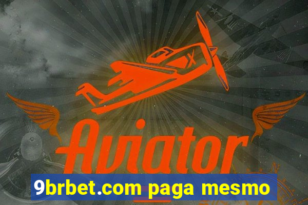 9brbet.com paga mesmo