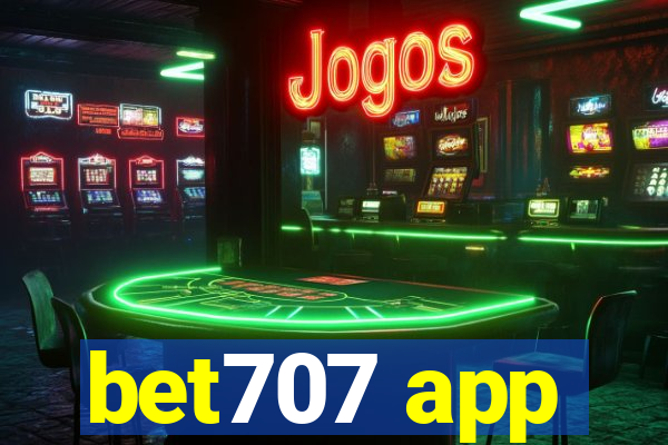 bet707 app