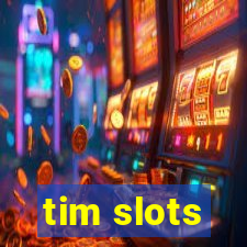 tim slots