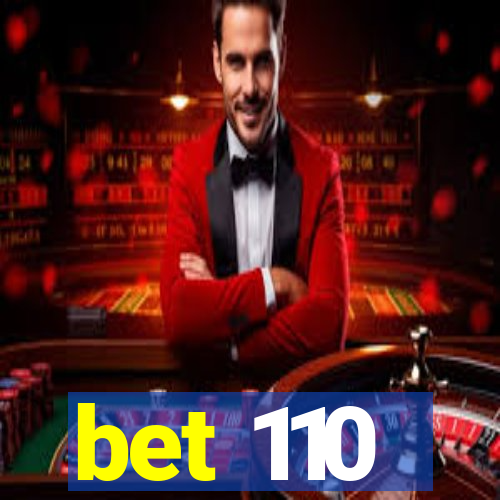 bet 110