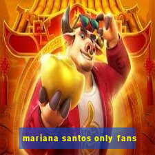 mariana santos only fans