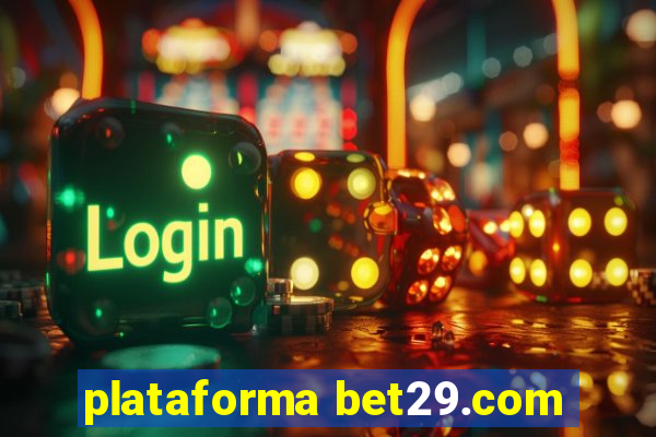 plataforma bet29.com