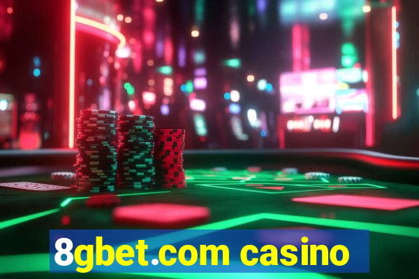 8gbet.com casino