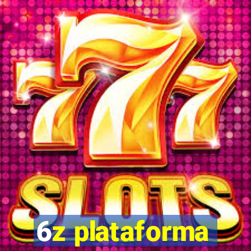 6z plataforma