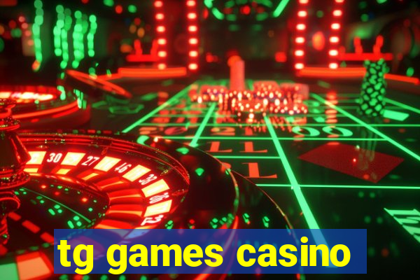 tg games casino