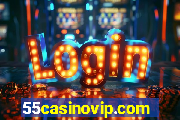 55casinovip.com