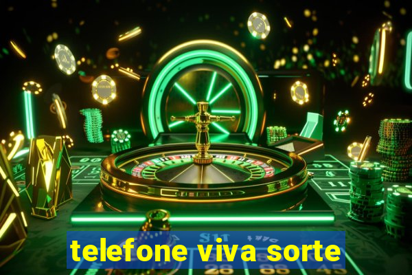 telefone viva sorte