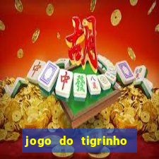 jogo do tigrinho aposta minima