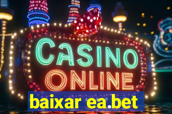 baixar ea.bet