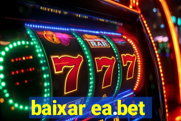 baixar ea.bet