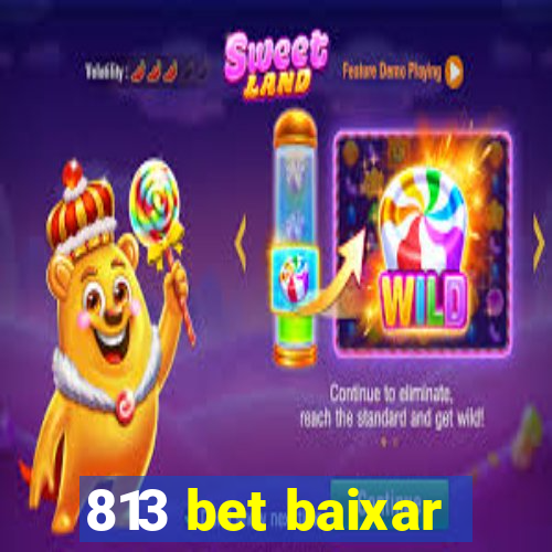 813 bet baixar