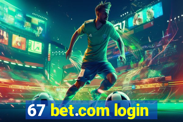 67 bet.com login