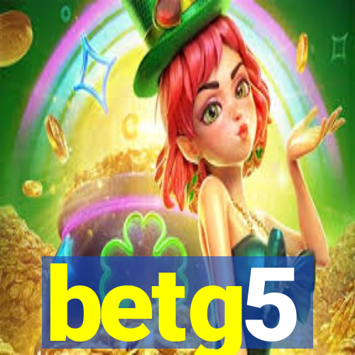 betg5