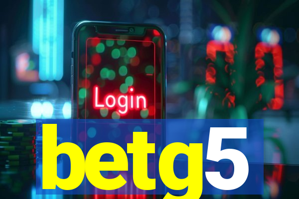 betg5