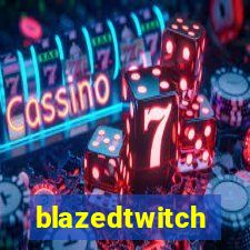 blazedtwitch