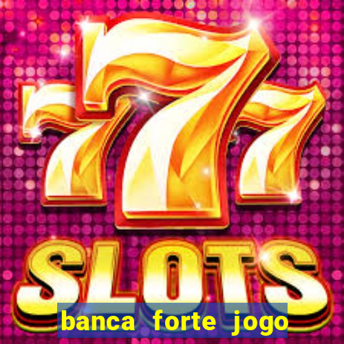 banca forte jogo do bicho app